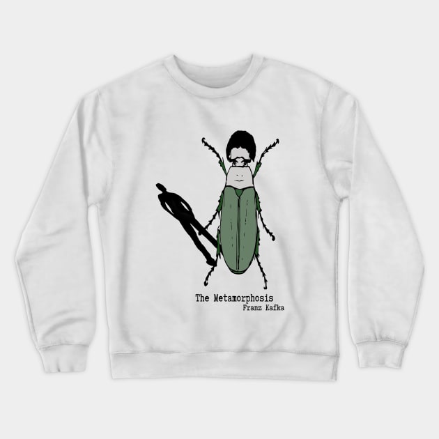 Franz Kafka The Metamorphosis Crewneck Sweatshirt by PoetandChef